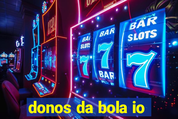 donos da bola io